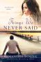 [Hart's Boardwalk 03] • Things We Never Said · A Hart's Boardwalk Novel